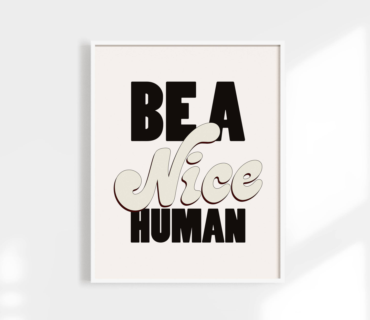Be A Nice Human Print | Colorful Funny Art Print: Multi / 8 x 10"