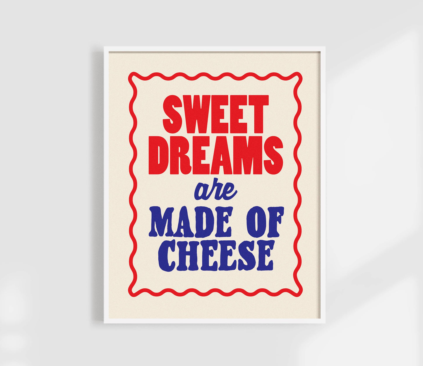 Sweet Dreams are Made of Cheese Print | Funny Kitchen Art: Yellow / 8.5 x 11