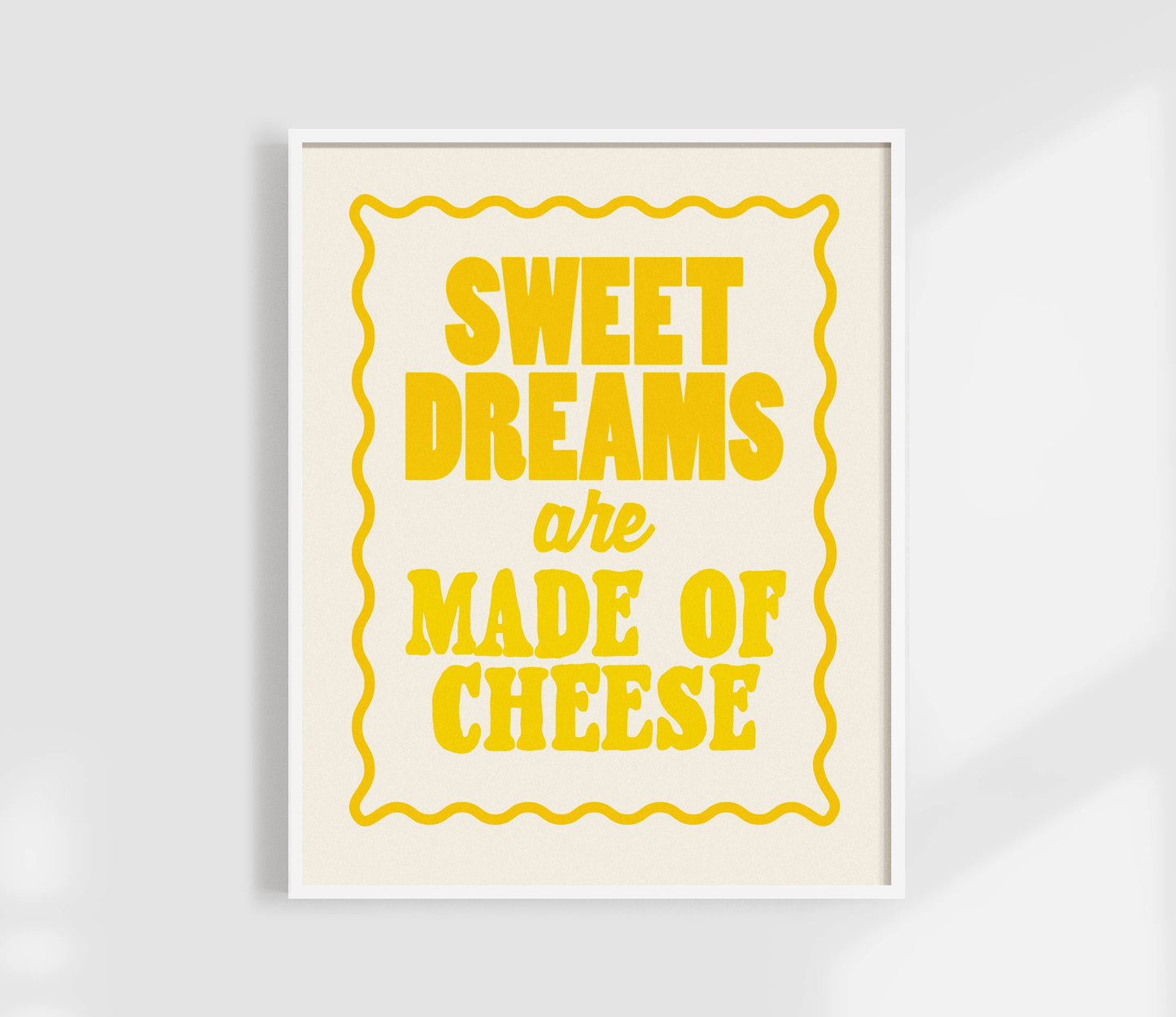 Sweet Dreams are Made of Cheese Print | Funny Kitchen Art: Yellow / 8.5 x 11