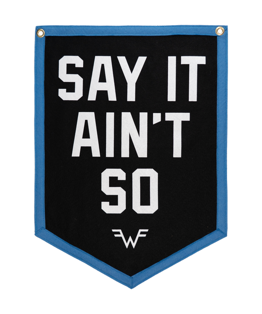 Say It Ain't So Camp Flag • Weezer x Oxford Pennant