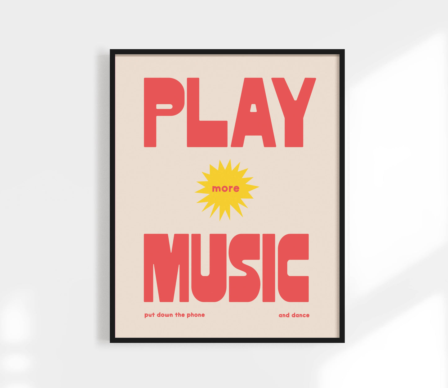 Play More Music Print - Retro Poster -  Put Down Your Phone : Black / 8 x 10"