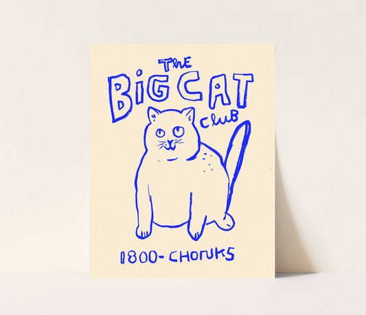 Big Cat Club Print - Chonk Cat Lovers Art Illustration Gift: Blue / 11 x 14