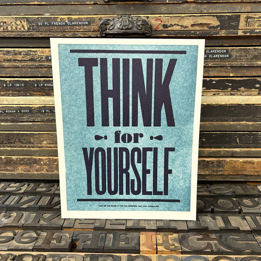 Think for Yourself 11 x 14 Letterpress Print