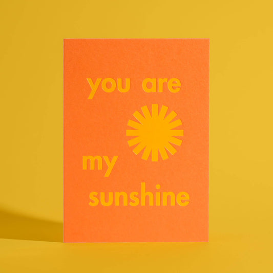 You are my Sunshine Foil Stamped Greeting Card
