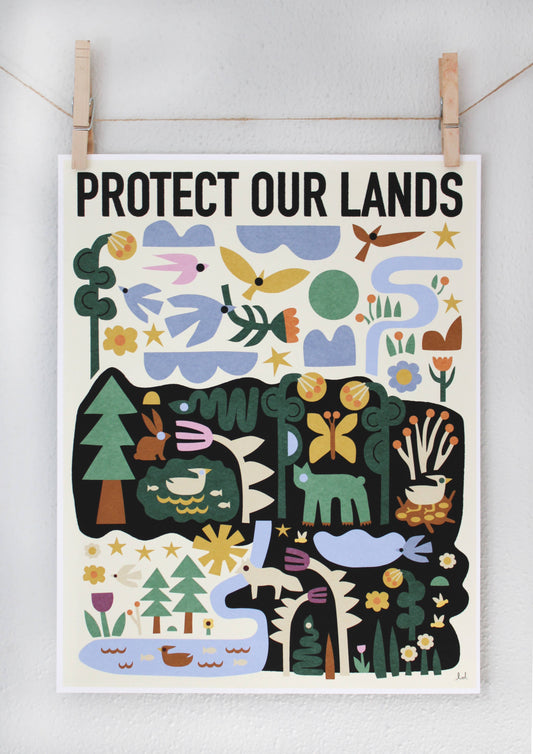 Protect Our Lands Print: 11 x 14