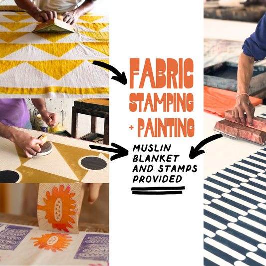 Fabric Stamping + Painting Class June 21st