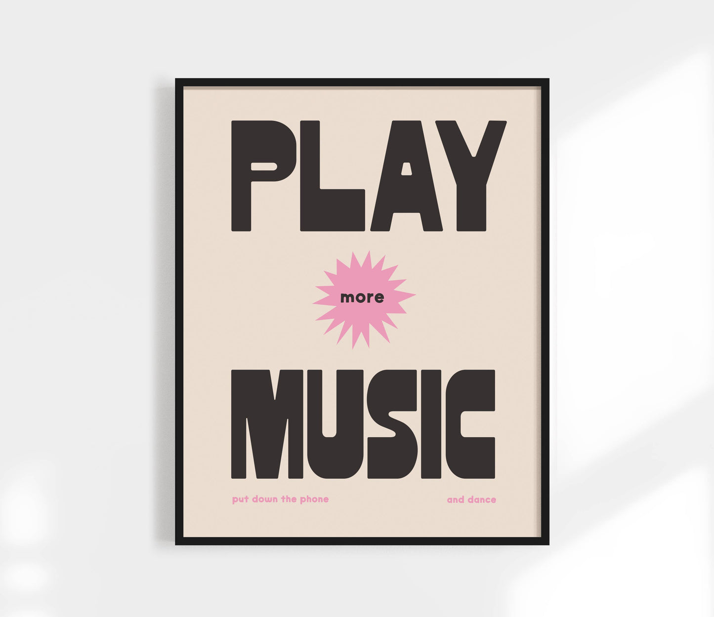 Play More Music Print - Retro Poster -  Put Down Your Phone : Black / 8 x 10"